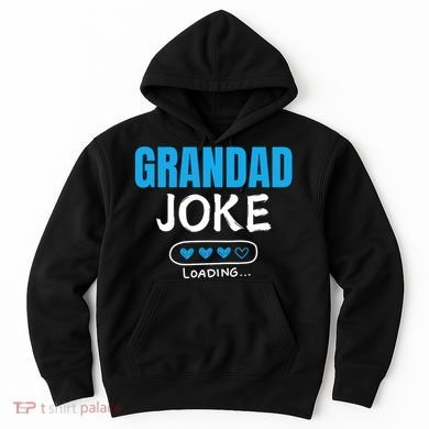 Grandad Joke Loading Funny Grandad Fathers Day Hoodie