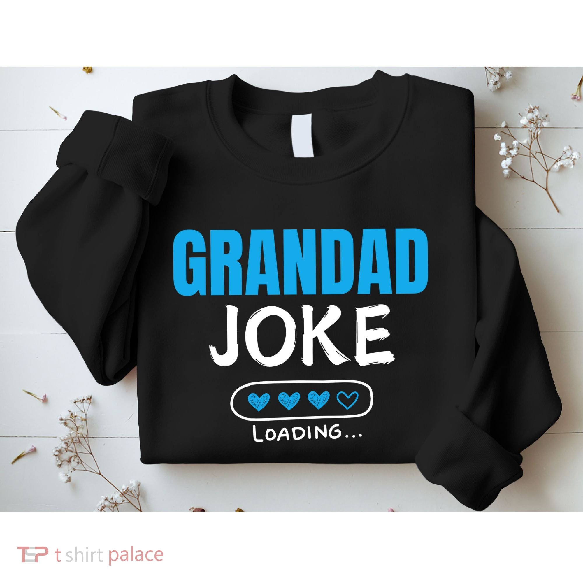 Grandad Joke Loading Funny Grandad Fathers Day Sweatshirt