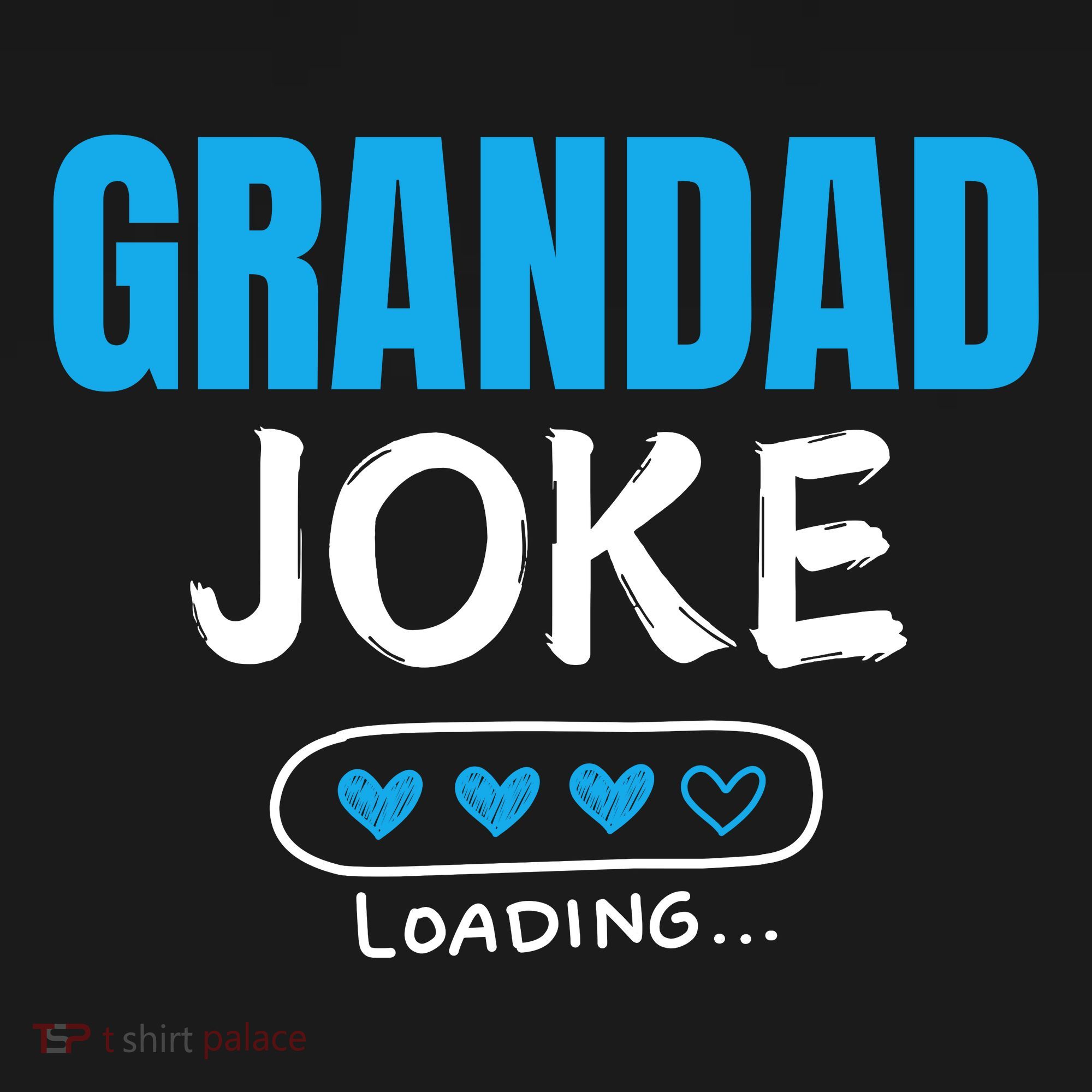 Grandad Joke Loading Funny Grandad Fathers Day T-Shirt