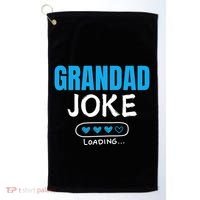 Grandad Joke Loading Funny Grandad Fathers Day Golf Towel thumb 0