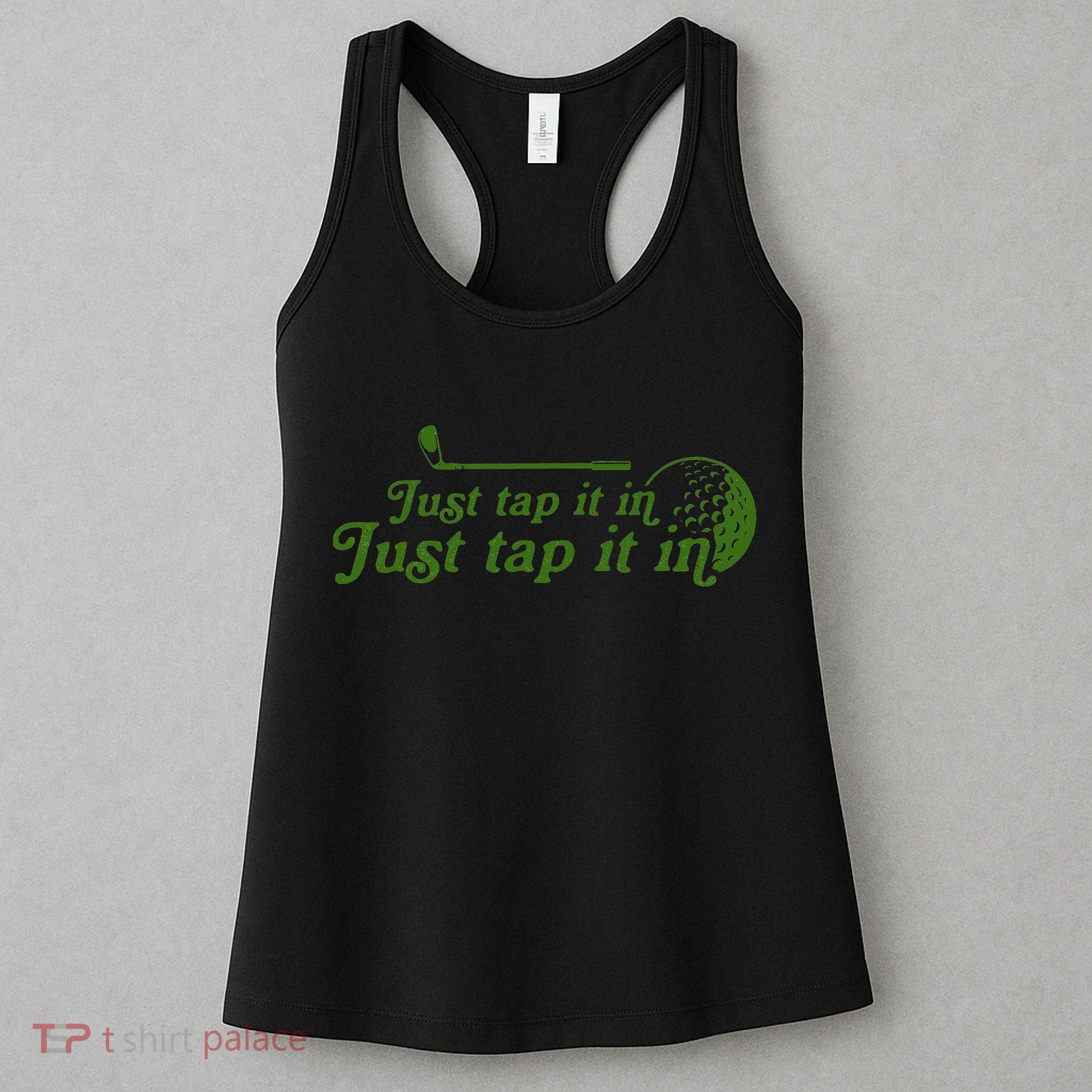 Golf Just Tap It In Funny Golf Player Golfing Sport Quote Women's Tank Top