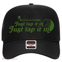 Golf Just Tap It In Funny Golf Player Golfing Sport Quote Hat thumb 0