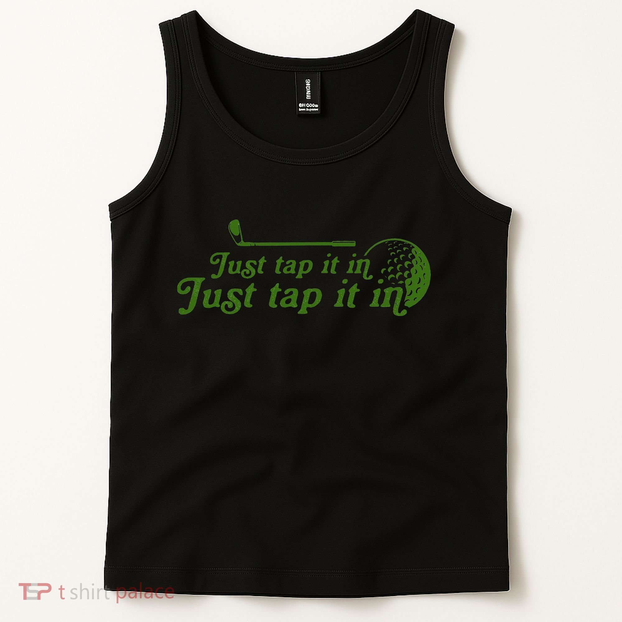 Golf Just Tap It In Funny Golf Player Golfing Sport Quote Tank Top