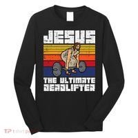 Gym Jesus Ultimate Deadlifter Christian Workout Long Sleeve Shirt thumb 0