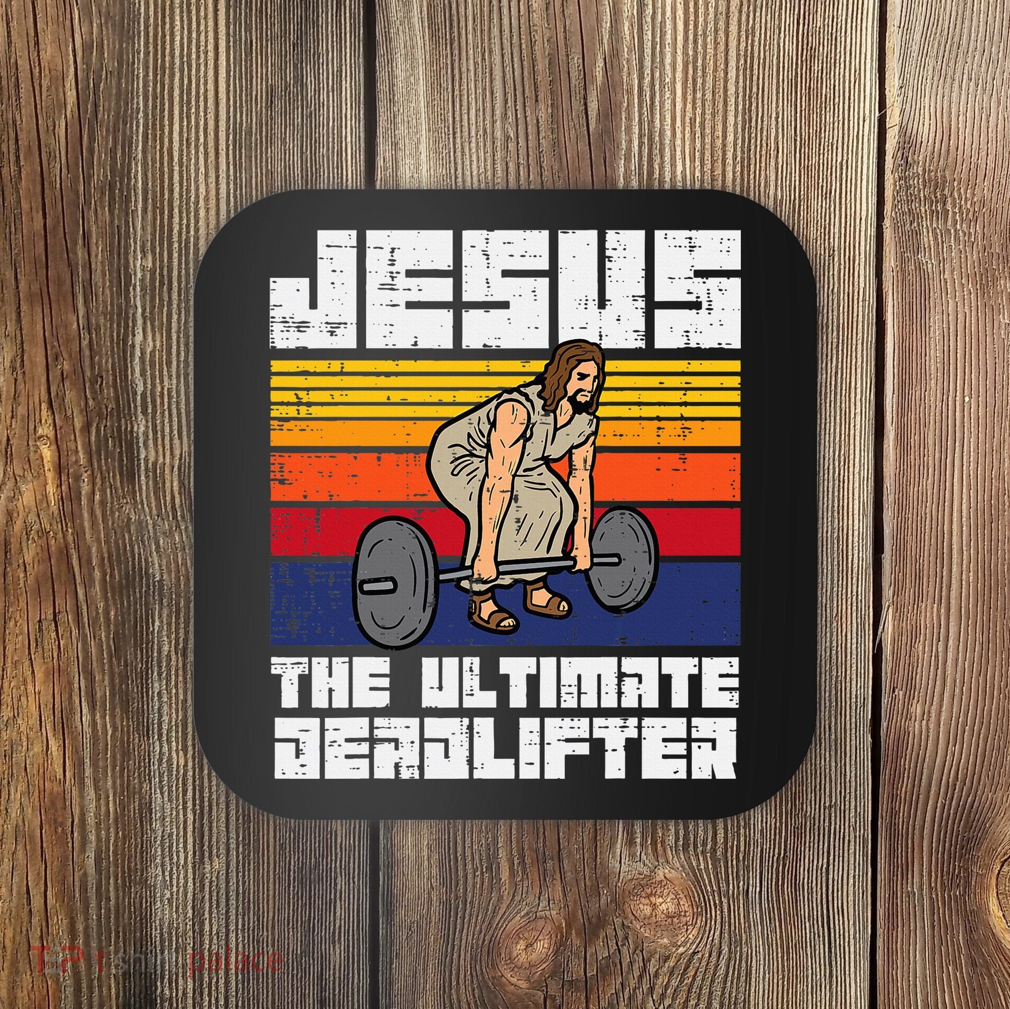 Gym Jesus Ultimate Deadlifter Christian Workout Coaster