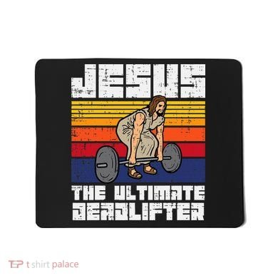 Gym Jesus Ultimate Deadlifter Christian Workout Mousepad