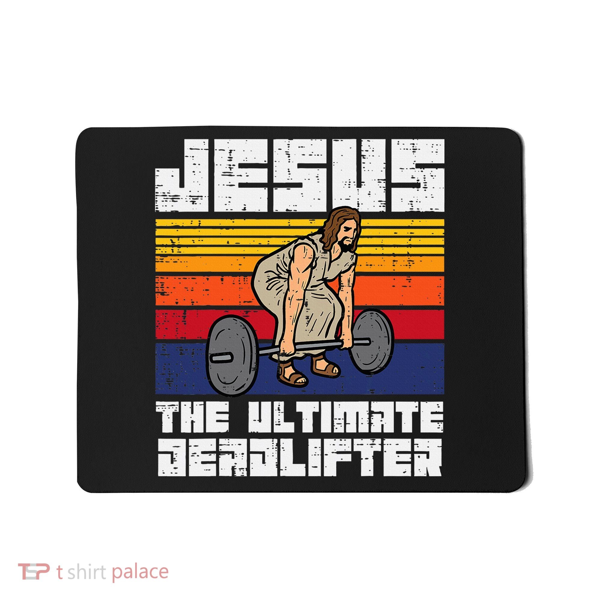 Gym Jesus Ultimate Deadlifter Christian Workout Mousepad