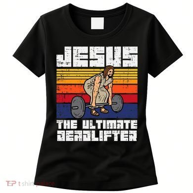 Gym Jesus Ultimate Deadlifter Christian Workout Women's T-Shirt