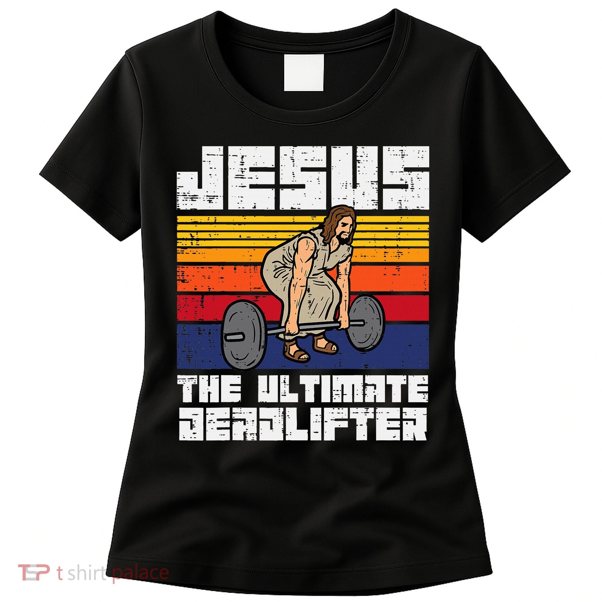 Gym Jesus Ultimate Deadlifter Christian Workout Women's T-Shirt