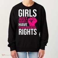 Girl  Just Want To Have Fundamental Rights Women's Sweatshirt thumb 0