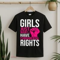 Girl  Just Want To Have Fundamental Rights T-Shirt thumb 2