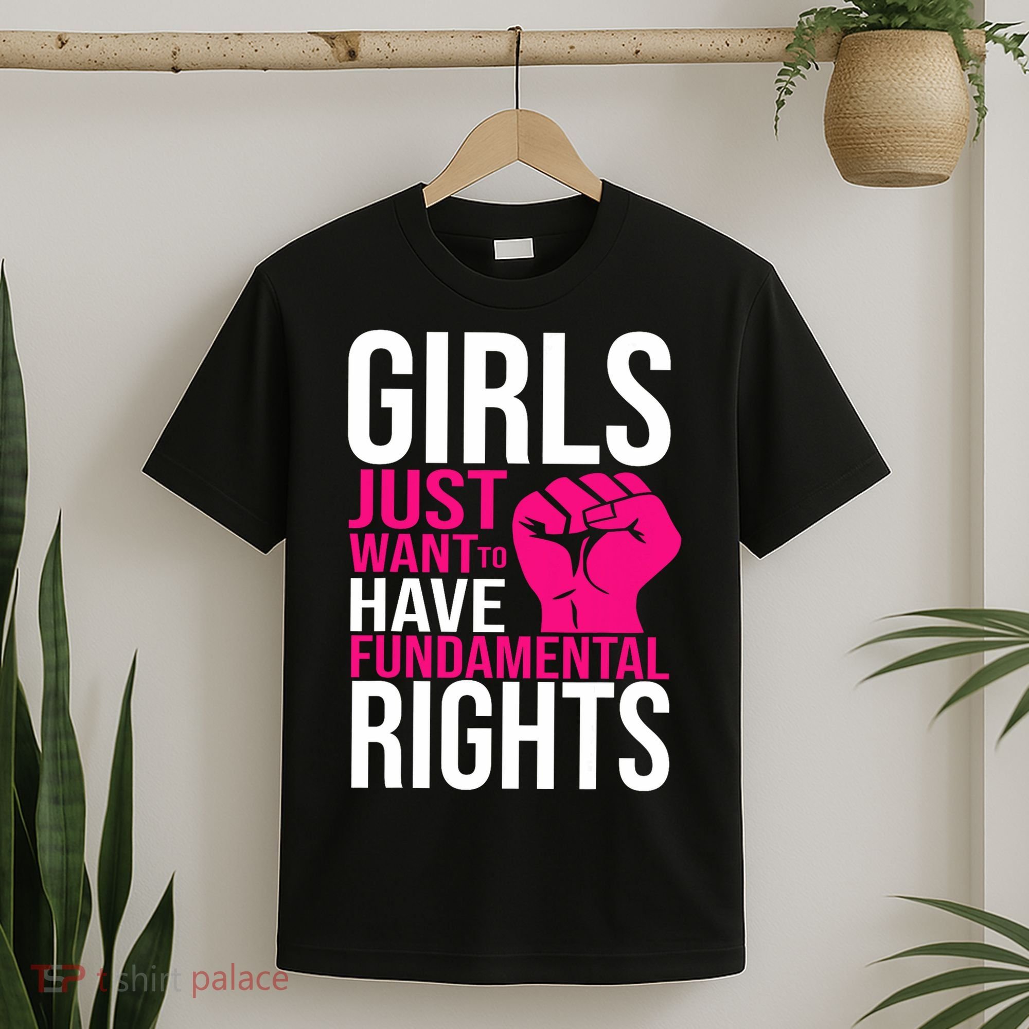 Girl  Just Want To Have Fundamental Rights T-Shirt