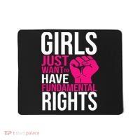 Girl  Just Want To Have Fundamental Rights Mousepad thumb 0