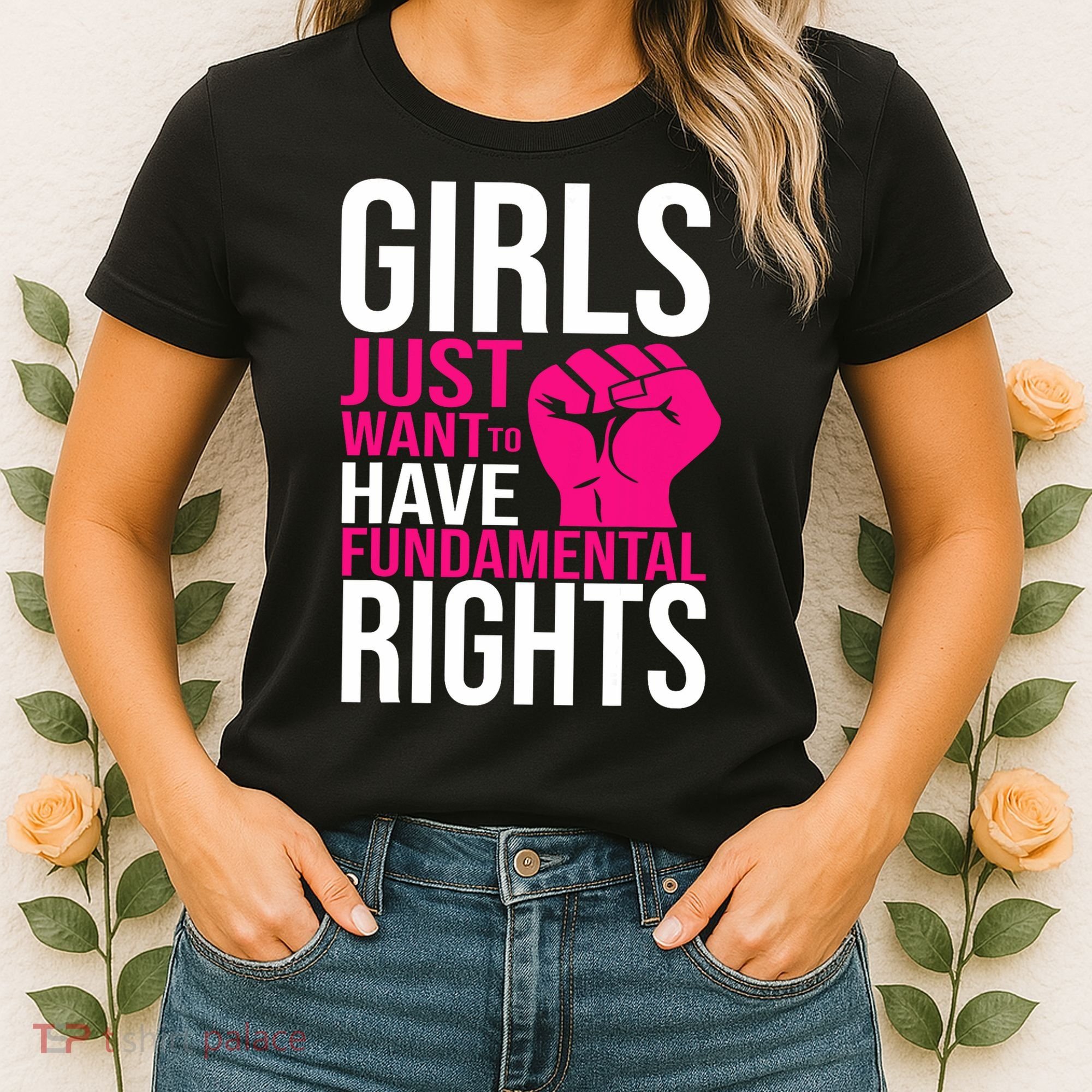 Girl  Just Want To Have Fundamental Rights Women's T-Shirt