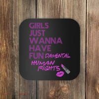 Girls Just Wanna Have Fundamental Human Rights Coaster thumb 0