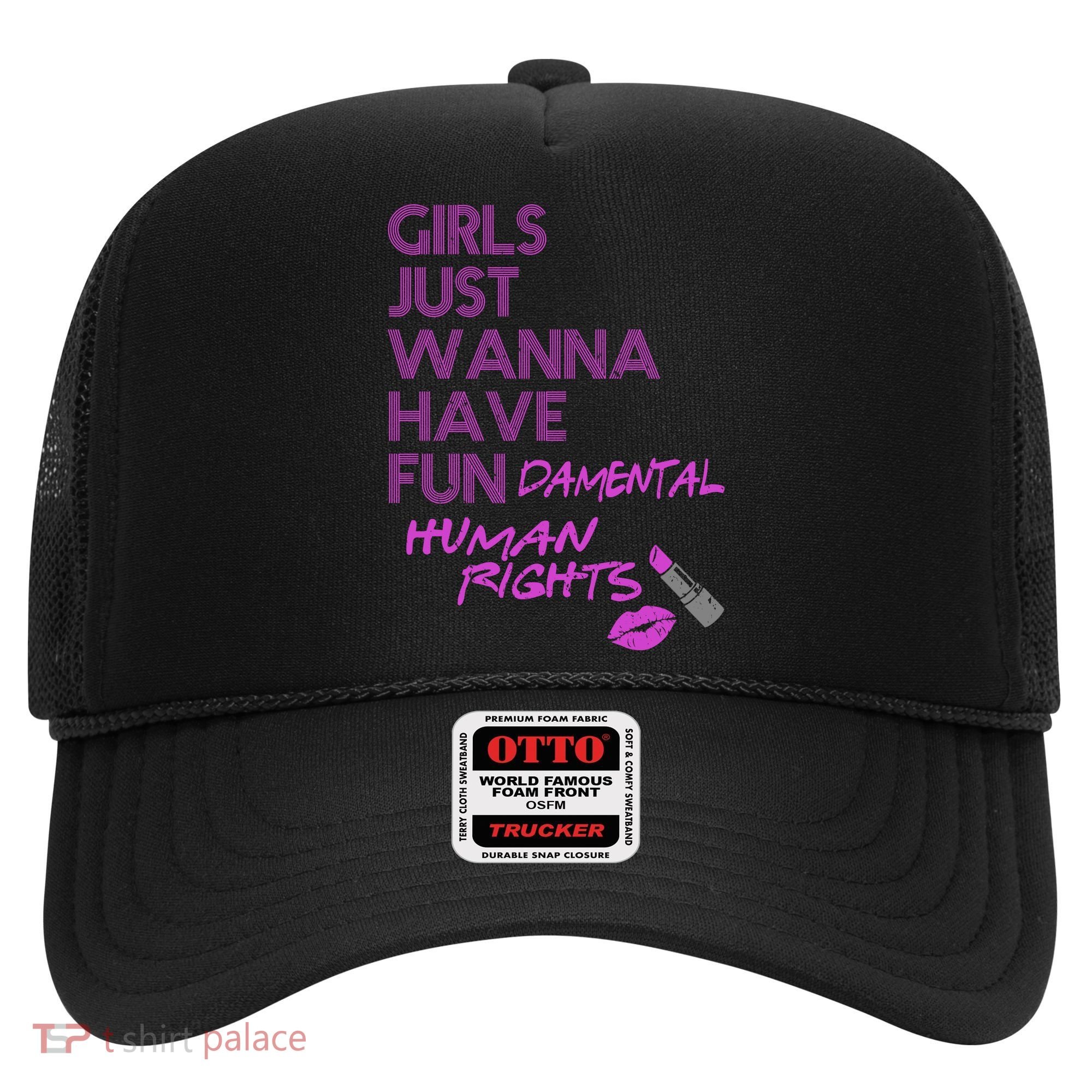 Girls Just Wanna Have Fundamental Human Rights Hat