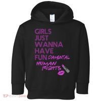 Girls Just Wanna Have Fundamental Human Rights Toddler Hoodie thumb 0