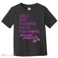 Girls Just Wanna Have Fundamental Human Rights Toddler T-Shirt thumb 0