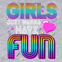 Girl Just Wanna Have Fun Awesome 70s 80s 90s 1980s Women's Racerback Cropped Tank thumb 2