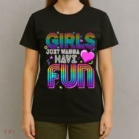Girl Just Wanna Have Fun Awesome 70s 80s 90s 1980s T-Shirt thumb 4