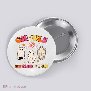 Ghouls Just Wanna Have Fun Halloween Groovy Ghost Button