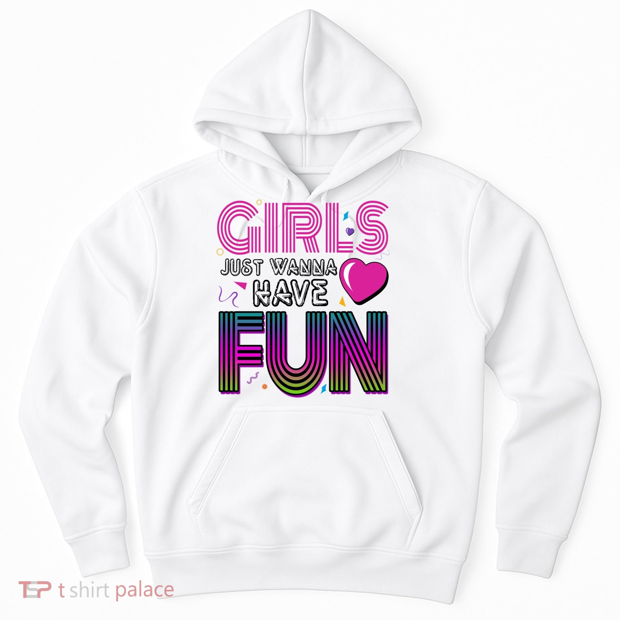 Girls Just Wanna Have Fun 80s Retro Party Hoodie