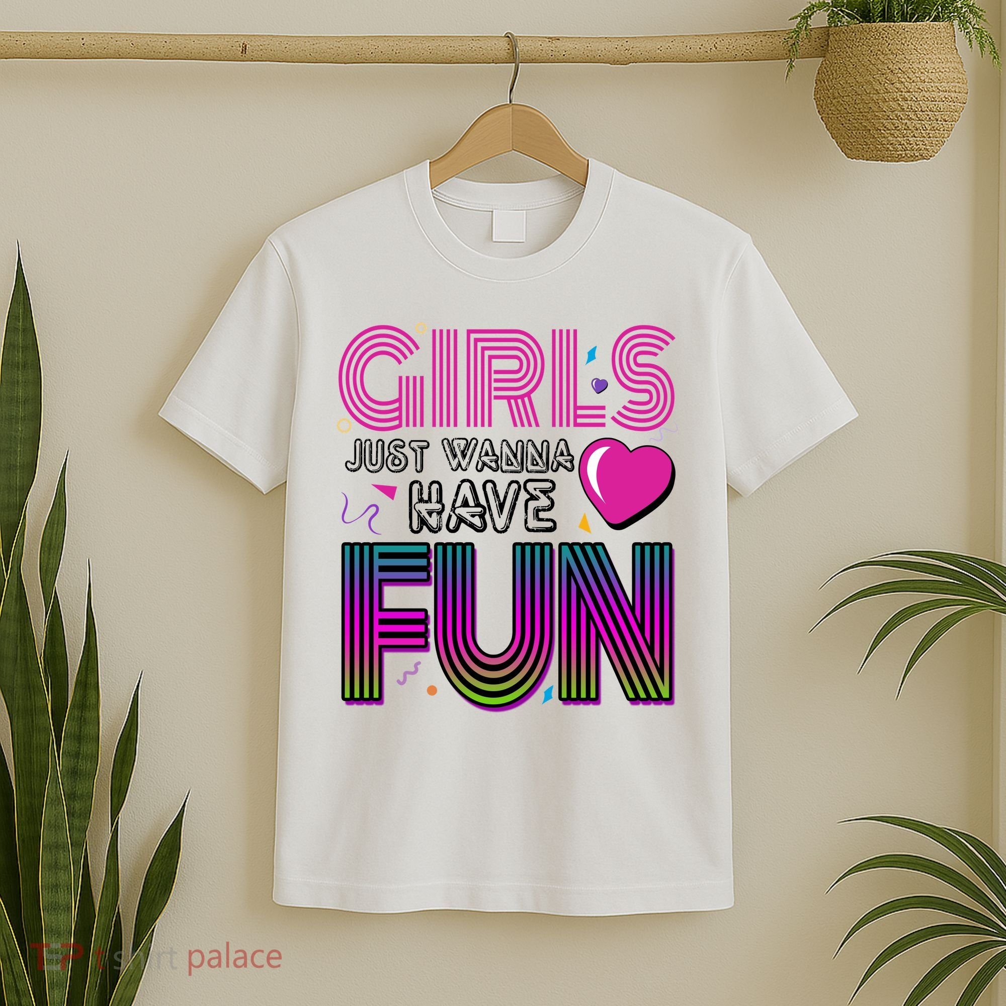 Girls Just Wanna Have Fun 80s Retro Party T-Shirt