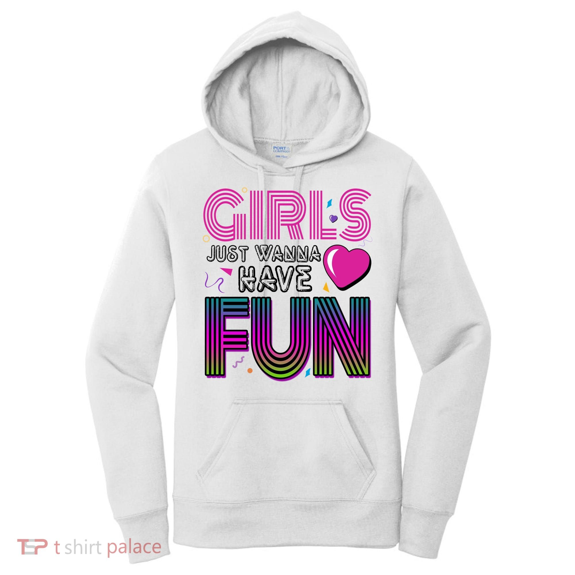 Girls Just Wanna Have Fun 80s Retro Party Women's Hoodie