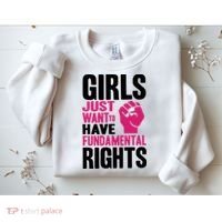 Girl Just Want To Have Fundamental Rights Protest Sweatshirt thumb 2