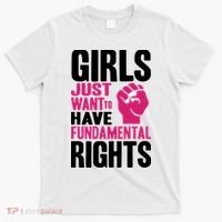 Girl Just Want To Have Fundamental Rights Protest T-Shirt thumb 0