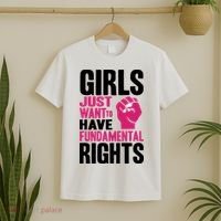Girl Just Want To Have Fundamental Rights Protest T-Shirt thumb 2