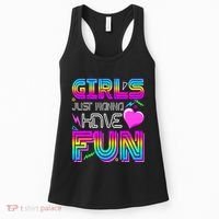 Girl Just Wanna Have Fun Awesome 70_s 80_s 90_s 1980s Women's Tank Top thumb 0