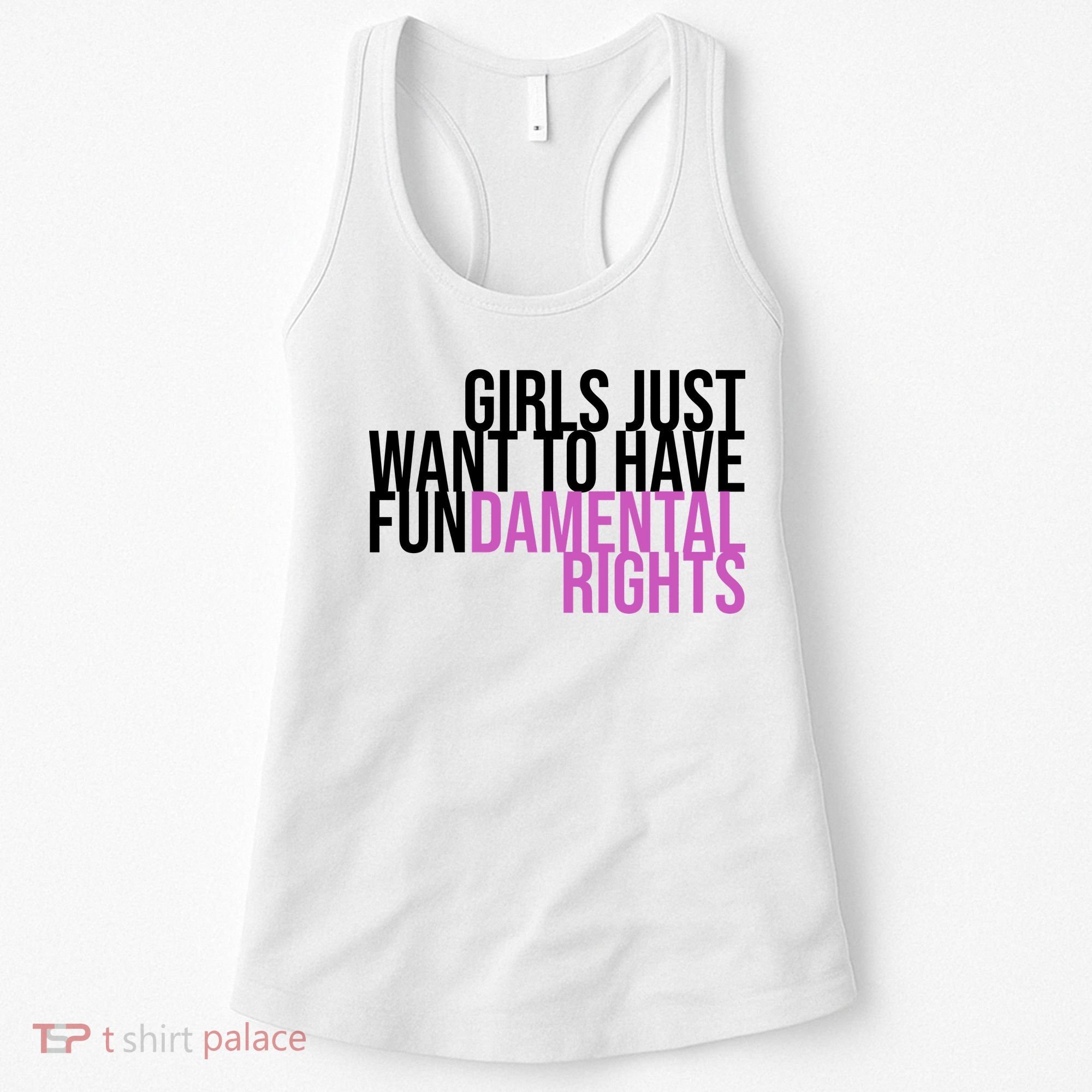 Girls Just Wanna Have Fundamental Rights Feminist Women's Tank Top