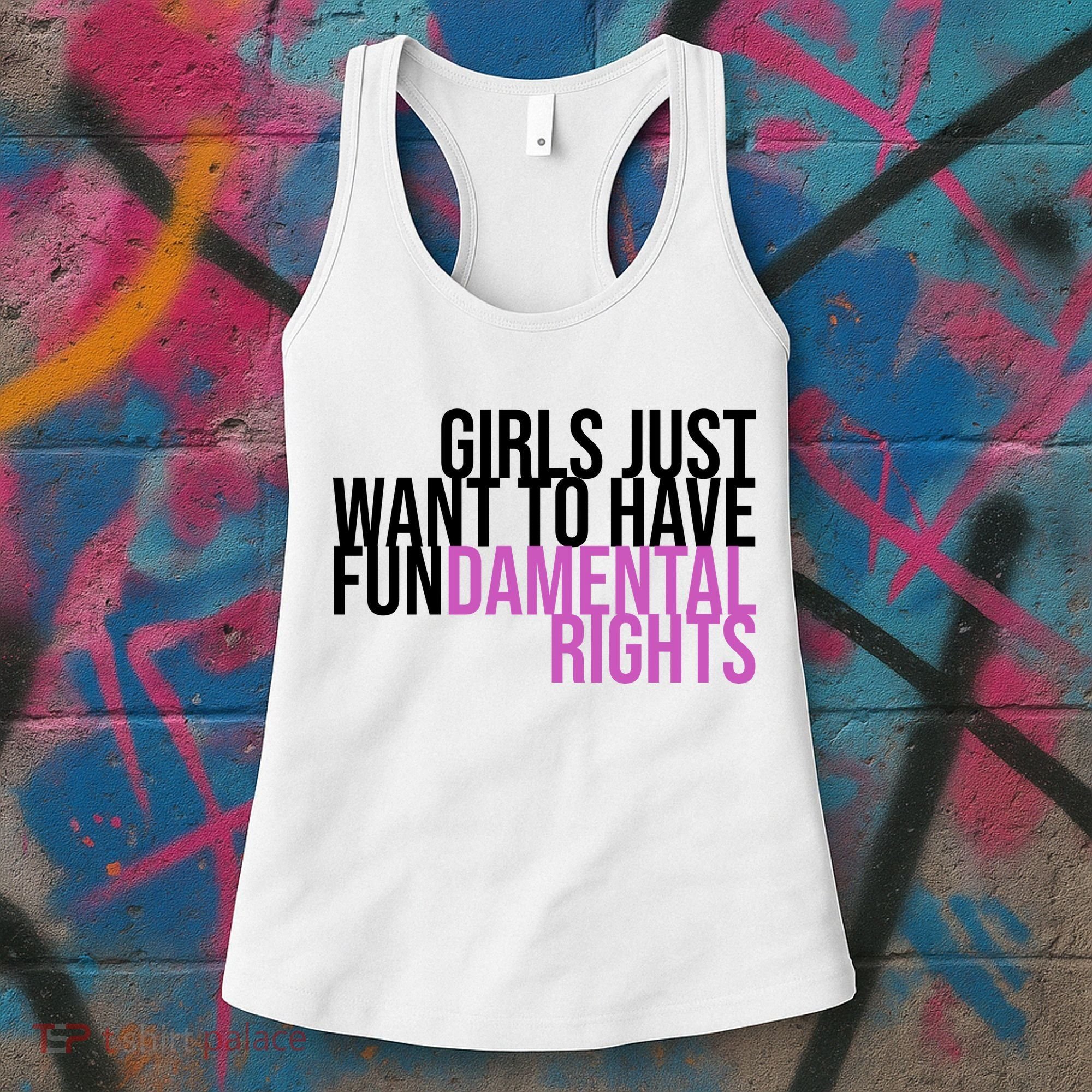 Girls Just Wanna Have Fundamental Rights Feminist Women's Tank Top