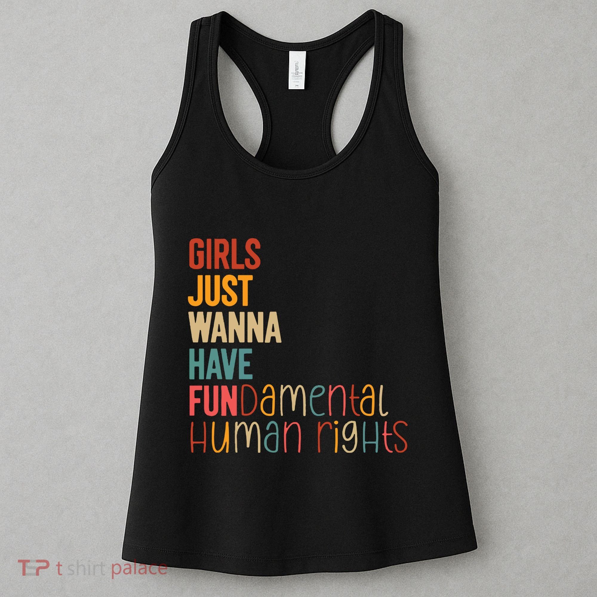 Girl Just Wanna Have Fundamental Human Rights Women Rights Women's Tank Top