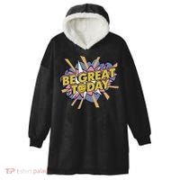 Be Great Today Hooded Wearable Blanket thumb 0