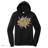 Be Great Today Women's Hoodie thumb 0