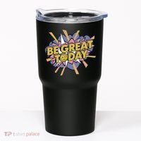 Be Great Today Tumbler thumb 0