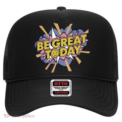 Be Great Today Hat