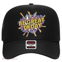 Be Great Today Hat thumb 0