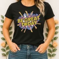 Be Great Today Women's T-Shirt thumb 2