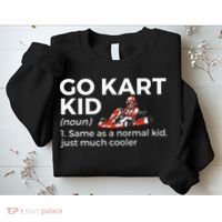 Go Kart Definition Go Kart Racing Sweatshirt thumb 2