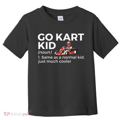 Go Kart Definition Go Kart Racing Toddler T-Shirt