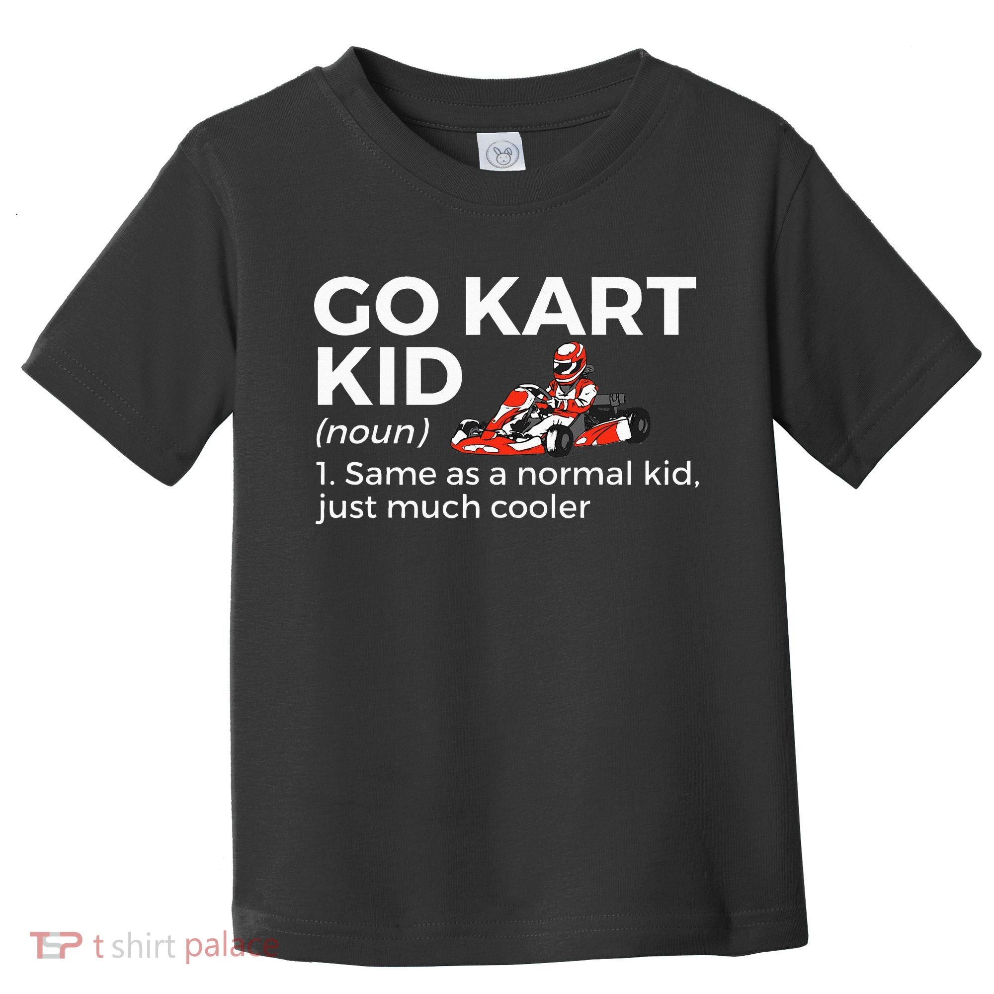 Go Kart Definition Go Kart Racing Toddler T-Shirt