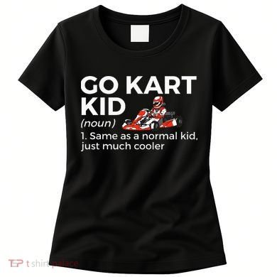 Go Kart Definition Go Kart Racing Women's T-Shirt