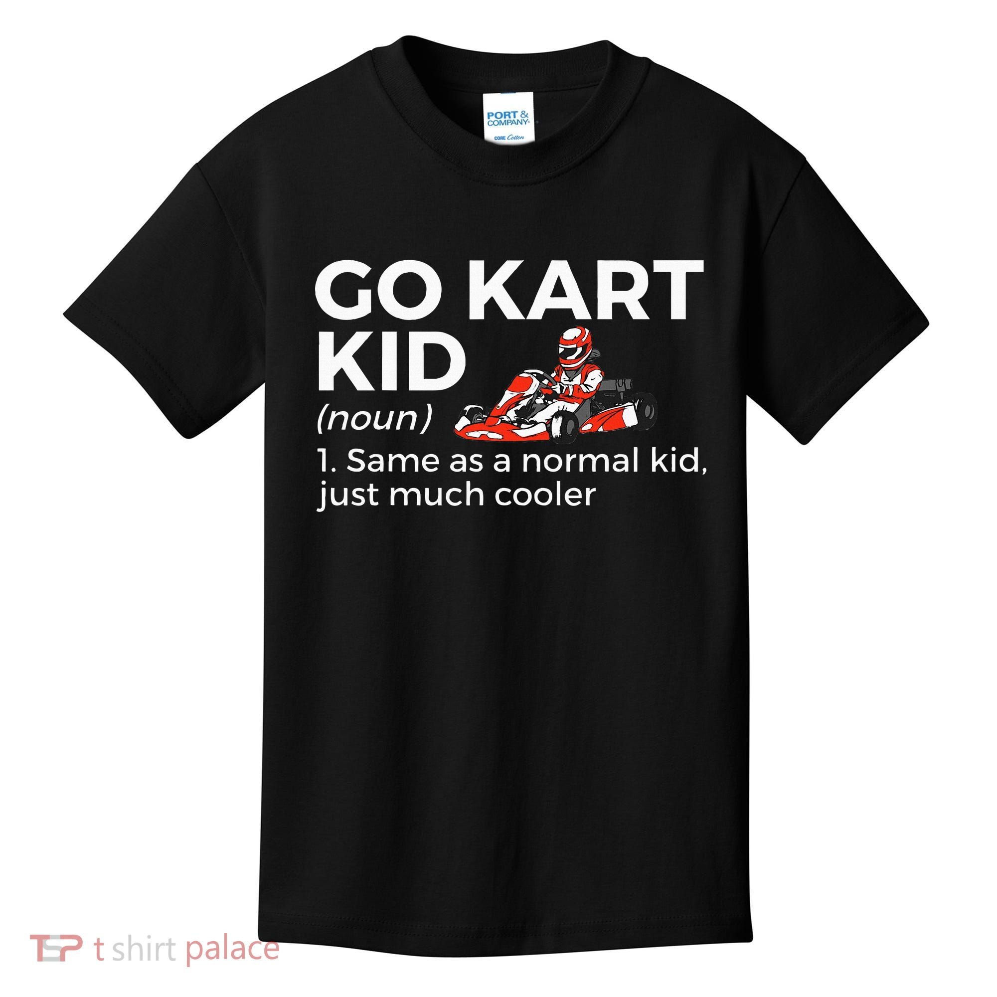 Go Kart Definition Go Kart Racing Kids T-Shirt
