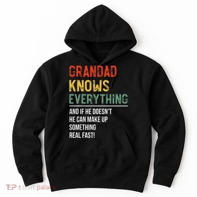 Grandad Knows Everything Father's Day Grandad Hoodie