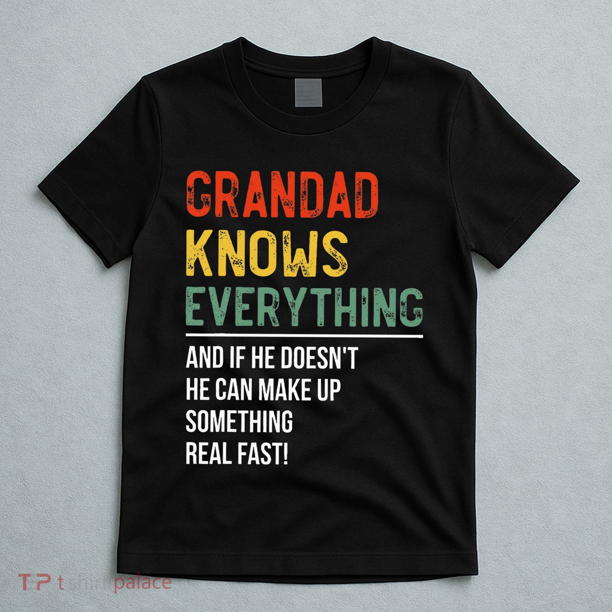 Grandad Knows Everything Father's Day Grandad T-Shirt