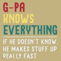 Gpa Know Everything Funny Fathers Day Gift For Grandfather T-Shirt thumb 7