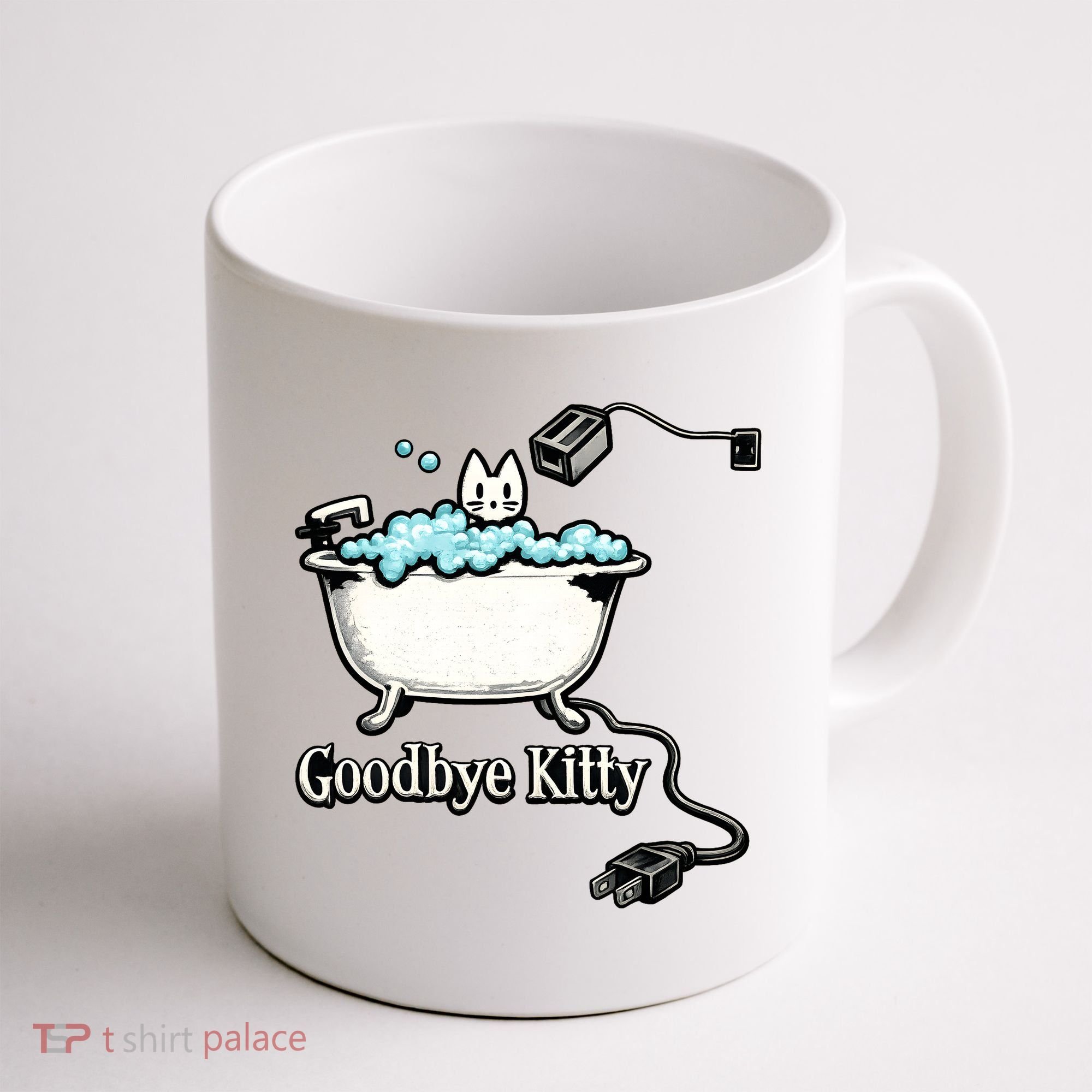 Goodbye Kitty Funny Bathtub Toaster Plug Bath Meme Coffee Mug